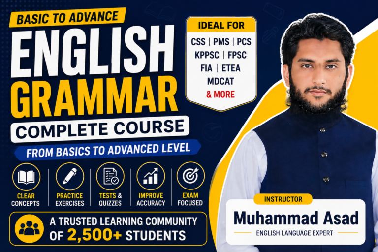 Basic to Advance English Grammar Course for All CSS, PMS, PCS, KPPC, FPSC, FIA, ETEA, MDCAT Etc